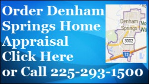 Order A Denham Springs Home Appraisal